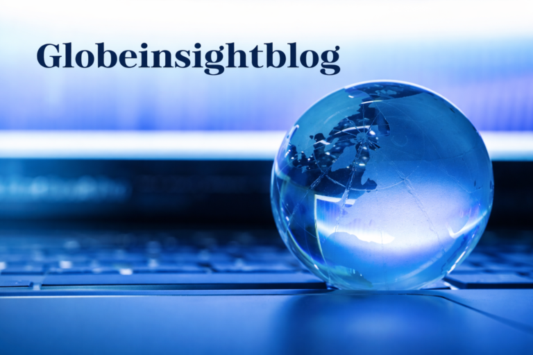 globeinsightblog: A Practical Guide to Smart Online Insight